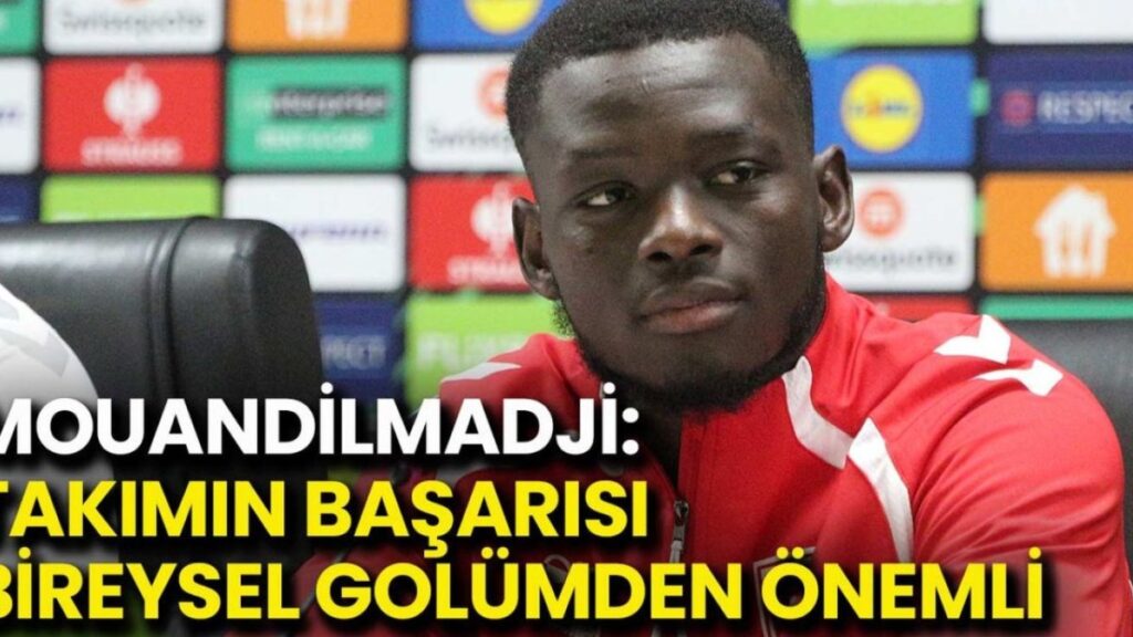 Mouandilmadji: "Galibiyet, Bireysel Başarımdan Daha Değerli"