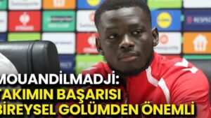 Mouandilmadji: "Galibiyet, Bireysel Başarımdan Daha Değerli"