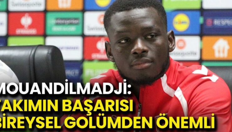 Mouandilmadji: “Galibiyet, Bireysel Başarımdan Daha Değerli”