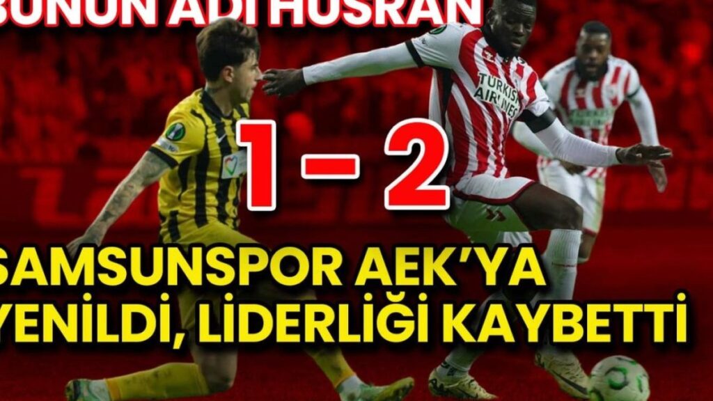 Samsunspor’un Liderlik Hayali Sona Erdi: AEK'ya Şok Kayıp!