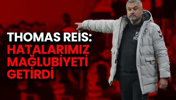 Samsunspor’un Teknik Patronu Reis: “Hatalarımız Mağlubiyeti Belirledi”
