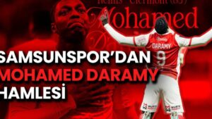 Samsunspor’un Yeni Kanat Avı: Mohamed Daramy İddiası Gündemde!
