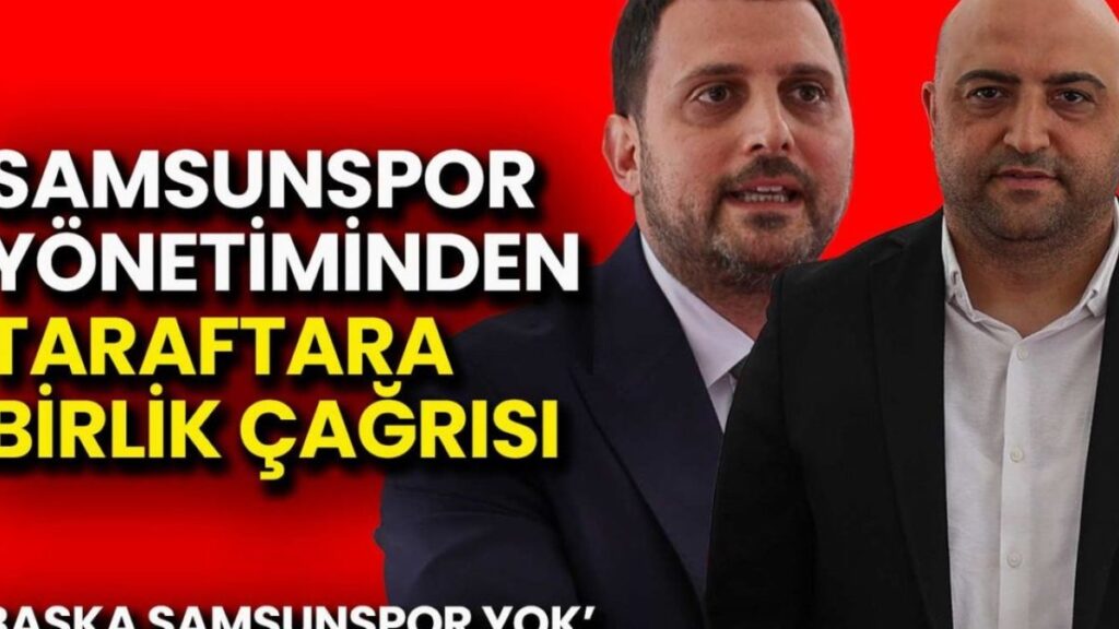 Samsunspor'da Büyük Birlik Çağrısı: "Yeni Bir Sayfa Açmaya Hazır Mıyız?"