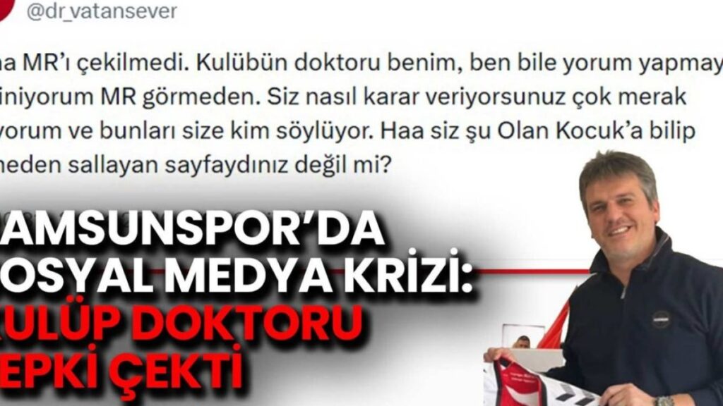 Samsunspor'da Sakatlık Krizi: Kulüp Doktoru Neden Tartışmalara Neden Oldu?