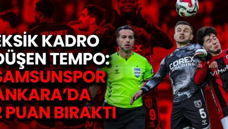 Samsunspor’un İlk Yarı Zaferi Sonrasında İkinci Yarı Hayal Kırıklığı: Neler Oldu?