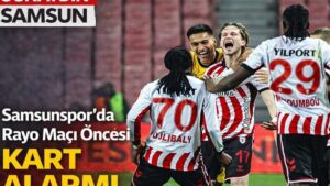 Samsunspor’un Kart Krizine Çözüm Arayışı: Rayo Vallecano Maçı Öncesi Tansiyon Yükseliyor