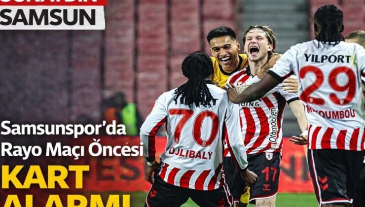 Samsunspor’un Kart Krizine Çözüm Arayışı: Rayo Vallecano Maçı Öncesi Tansiyon Yükseliyor