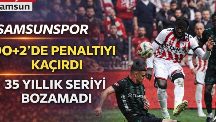 Samsunspor, Maçın Son Dakikasında Şok Bir Beraberliğe İmza Attı!