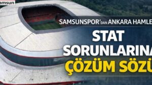 Samsunspor'dan Çarpıcı Ankara Teması: Stadyum Sorunları İçin Kritik Adım!