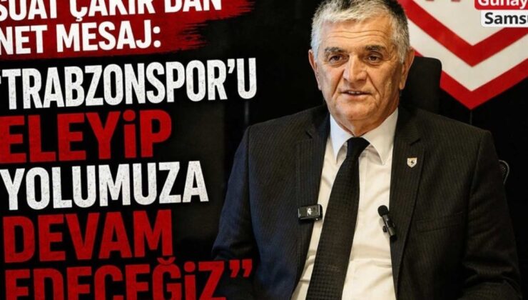 Samsunspor’un İddialı Çıkışı: “Trabzonspor’u Eleyip Yola Devam Edeceğiz!”