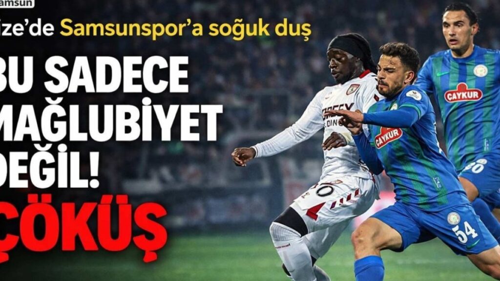 Samsunspor’un Kâbusu: Rize'de 4-0’lık Tarihi Yenilgi!