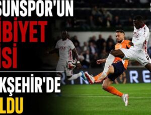 Samsunspor’un Başakşehir’deki Yenilmezlik Serisi Çöktü: Maçın Kilit Anları