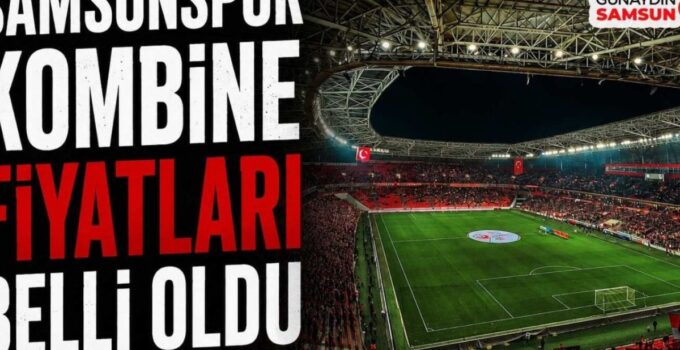 Samsunspor Taraftarları İçin Yeni Sezon Kombine Fiyatları Açıklandı!