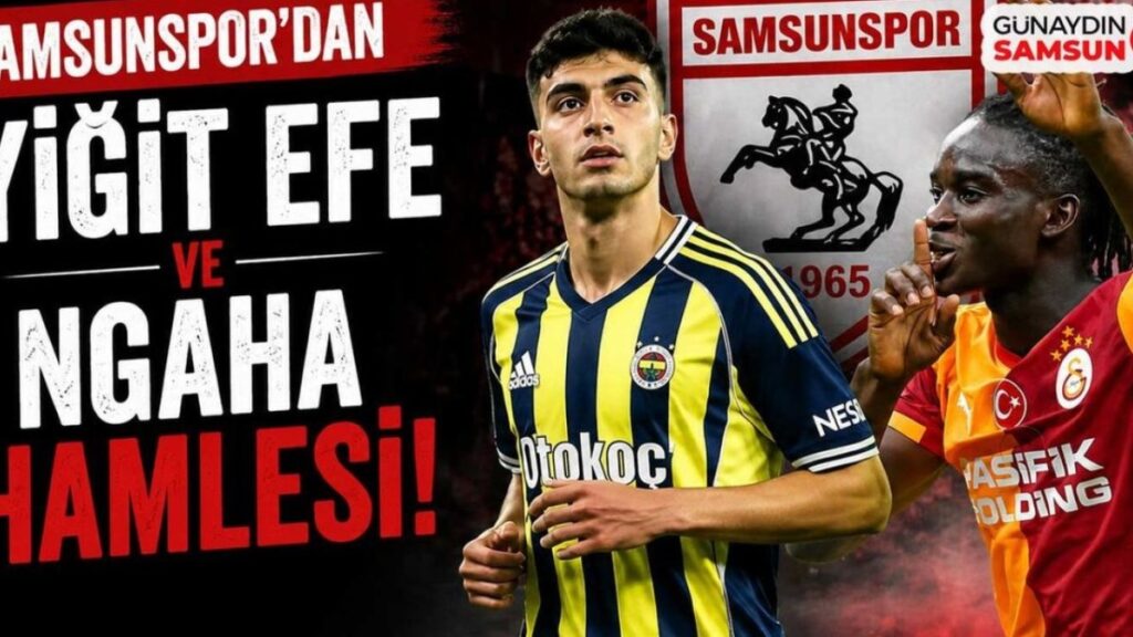 Samsunspor'un Gelecek Yıldızları: Yiğit Efe ve Ngaha İçin Kiralama Hamlesi