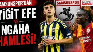 Samsunspor'un Gelecek Yıldızları: Yiğit Efe ve Ngaha İçin Kiralama Hamlesi