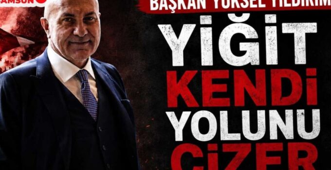 Yüksel Yıldırım’dan Şaşırtan Mesaj: “Yiğitlerin Yolunu Soytarılar Çizemez!”