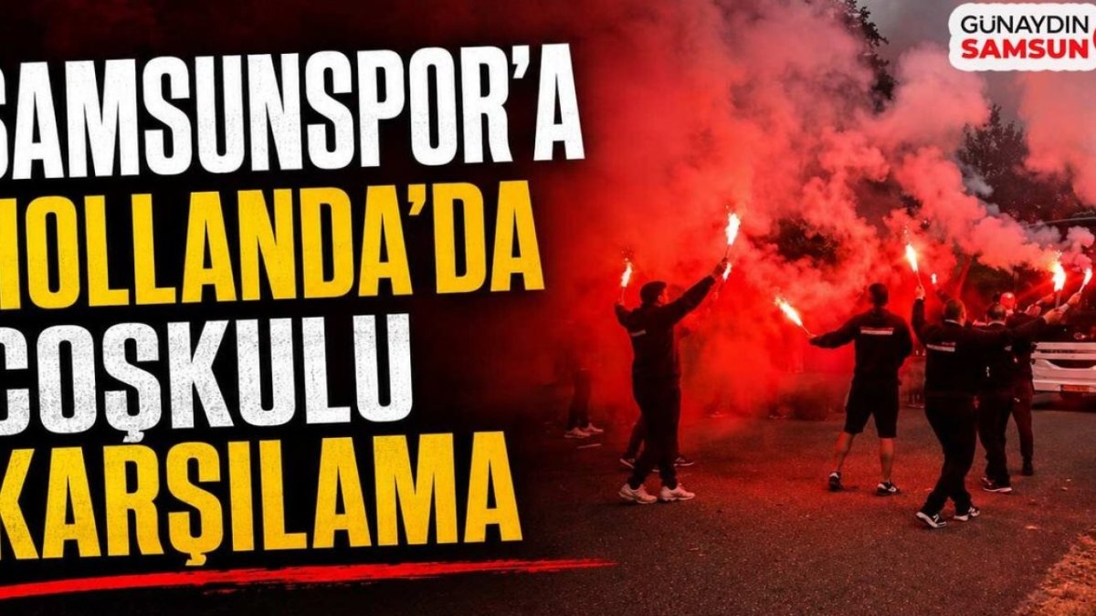 Samsunspor Taraftarından Hollanda’da Unutulmaz Karşılama: Meşalelerle Destek