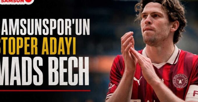 Samsunspor’un Savunma Hattına Fırtına Gibi Girecek: Mads Bech Sürprizi