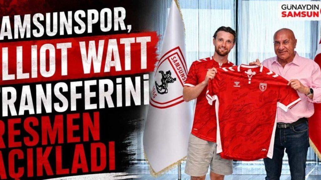 Samsunspor'un Yeni Yıldızı: Elliot Watt ile Güçlü Bir Orta Saha Takviyesi