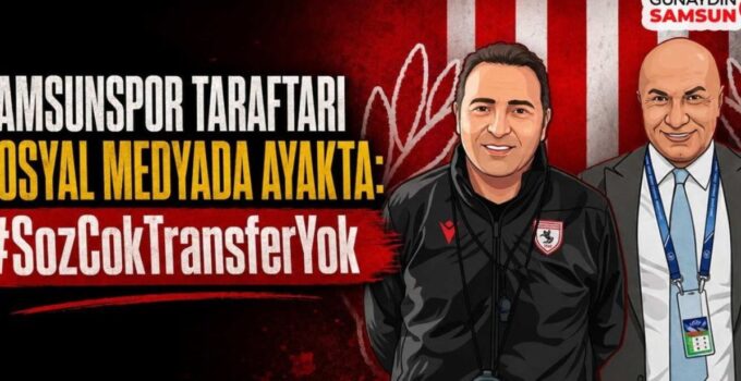 Taraftar Öfkesi Patladı: Samsunspor’da Transfer Sessizliği Sosyal Medyada İsyana Dönüştü!