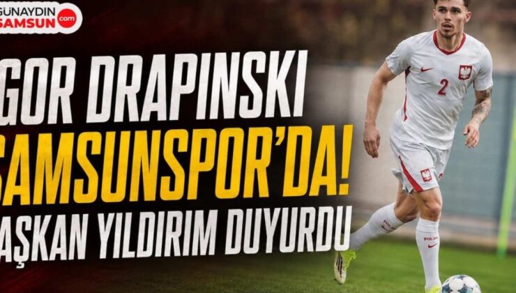 Samsunspor’a Yeni Bir Yıldız: Igor Drapinski Kadroda